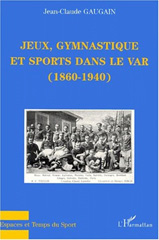 E-book, Jeux, gymnastique et sports dans le var (1860-1940), L'Harmattan