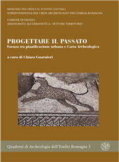 E-book, Progettare il passato : Faenza tra pianificazione urbana e carta archeologica, All'insegna del giglio