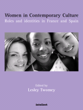E-book, Women in Contemporary Culture : Roles and identities in France and Spain, Intellect