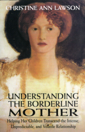 E-book, Understanding the Borderline Mother : Helping Her Children Transcend the Intense, Unpredictable, and Volatile Relationship, Jason Aronson, Inc