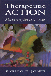 E-book, Therapeutic Action : A Guide to Psychoanalytic Therapy, Jason Aronson, Inc