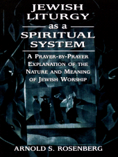 E-book, Jewish Liturgy as a Spiritual System : A Prayer-by-Prayer Explanation of the Nature and Meaning of Jewish Worship, Jason Aronson, Inc