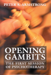 eBook, Opening Gambits : The First Session of Psychotherapy, Jason Aronson, Inc