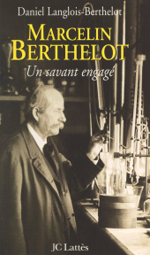 E-book, Marcelin Berthelot, un savant engagé, JC Lattès (réédition numérique FeniXX)