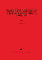 E-book, Recognition and Enforcement of Foreign Judgments Outside the Scope of the Brussels and Lugano Coventions, Wolters Kluwer