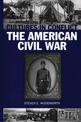 eBook, Cultures in Conflict--The American Civil War, Woodworth, Steven E., Bloomsbury Publishing
