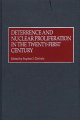 E-book, Deterrence and Nuclear Proliferation in the Twenty-First Century, Cimbala, Stephen J., Bloomsbury Publishing