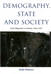 eBook, Demography, State and Society : Irish Migration to Britain, 1921-1971, Liverpool University Press