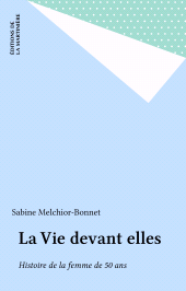 E-book, La Vie devant elles : Histoire de la femme de 50 ans, Éditions de La Martinière (réédition numérique FeniXX)