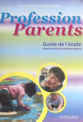 eBook, Profession parents : Guide de l'école maternelle et élémentaire, Nathan (réédition numérique FeniXX)