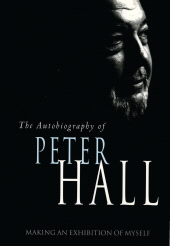 E-book, Making an Exhibition of Myself: the autobiography of Peter Hall : The Autobiography of Peter Hall, Oberon Books