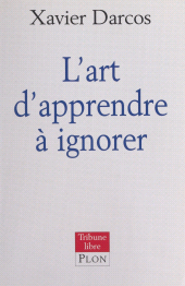 E-book, L'art d'apprendre à ignorer, Plon (réédition numérique FeniXX)