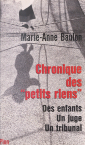 eBook, Chronique des petits riens : Des enfants, un juge, un tribunal, Plon (réédition numérique FeniXX)