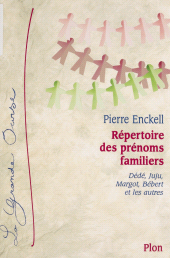 E-book, Répertoire des prénoms familiers : Dédé, Juju, Margot, Bébert et les autres, Plon (réédition numérique FeniXX)