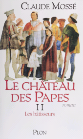 eBook, Le Château des papes (2) : Les Bâtisseurs, Plon (réédition numérique FeniXX)