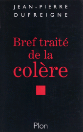 E-book, Bref traité de la colère : Une passion interdite, Plon (réédition numérique FeniXX)