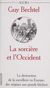 eBook, La sorcière et l'Occident : La destruction de la sorcellerie en Europe, des origines aux grands bûchers, Pocket (réédition numérique FeniXX)
