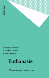 E-book, Euthanasie : Alternatives et controverses, Presses de la Renaissance (réédition numérique FeniXX)