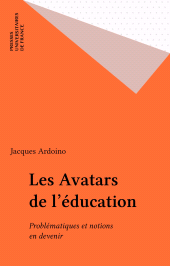 eBook, Les Avatars de l'éducation : Problématiques et notions en devenir, Presses universitaires de France (réédition numérique FeniXX)