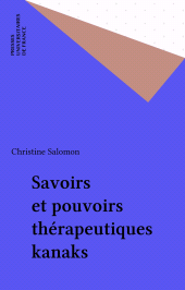 eBook, Savoirs et pouvoirs thérapeutiques kanaks, Presses universitaires de France (réédition numérique FeniXX)