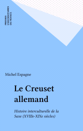 E-book, Le Creuset allemand : Histoire interculturelle de la Saxe (XVIIIe-XIXe siècles), Presses universitaires de France (réédition numérique FeniXX)