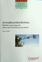 E-book, Le couple produit/territoire : Régulation ago-antagoniste entre projet individuel et projet collectif, Rollet, Anne, Irstea