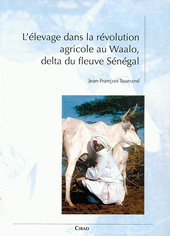 E-book, L'élevage dans la révolution agricole au Waalo, delta du fleuve Sénégal, Cirad