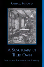 E-book, A Sanctuary of Their Own : Intellectual Refugees in the Academy, Rowman & Littlefield