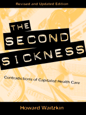 E-book, The Second Sickness : Contradictions of Capitalist Health Care, Rowman & Littlefield