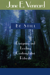 E-book, Be Still : Designing and Leading Contemplative Retreats, Rowman & Littlefield