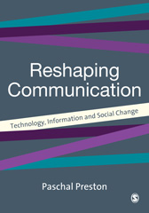 E-book, Reshaping Communications : Technology, Information and Social Change, Preston, Paschal, Sage