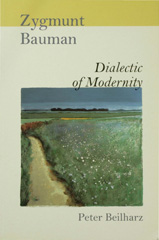 E-book, Zygmunt Bauman : Dialectic of Modernity, Beilharz, Peter, Sage