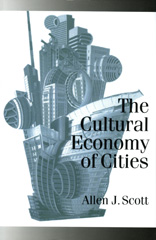E-book, The Cultural Economy of Cities : Essays on the Geography of Image-Producing Industries, SAGE Publications Ltd
