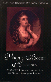 E-book, Verdi and Puccini Heroines : Dramatic Characterization in Great Soprano Roles, Scarecrow Press