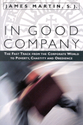E-book, In Good Company : The Fast Track from the Corporate World to Poverty, Chastity, and Obedience, Sheed & Ward