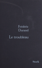 E-book, Le Troubleau, Stock (réédition numérique FeniXX)