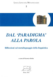E-book, Dal paradigma alla parola : riflessioni sul metalinguaggio della linguistica : atti del Convegno, Udine-Gorizia, 10-11 febbraio 1999, Il Calamo