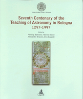 E-book, Seventh centenary of the teaching of astronomy in Bologna, 1297-1997 : proceedings of the meeting held in Bologna at the Accademia delle scienze on June 21, 1997, CLUEB