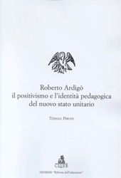 eBook, Roberto Ardigò, il positivismo e l'identità pedagogica del nuovo stato unitario, Pironi, Tiziana, CLUEB