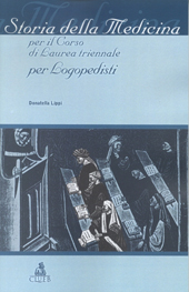 E-book, Storia della medicina per il corso di laurea triennale per logopedisti, Lippi, Donatella, CLUEB