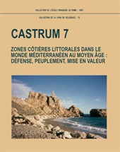 E-book, Castrum 7 : zones côtières littorales dans le monde méditerranéen au Moyen Âge ..., École française de Rome  ; Casa de Velázquez