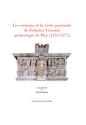 E-book, Les sermons et la visite pastorale de Federico Visconti archevêque de Pise, 1253- 1277, École française de Rome