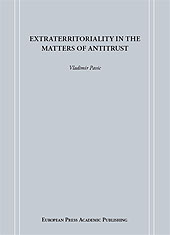 E-book, Extraterritoriality in the matters of antitrust, Pavic, Vladimir, 1971-, European press academic publishing