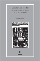 E-book, La lettera e il torchio : studi sulla produzione libraria tra 16. e 18. secolo, Forum