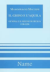 E-book, Il grifo e l'aquila : Genova e il Regno di Sicilia nell'età di Federico II : [1150- 1250], Name
