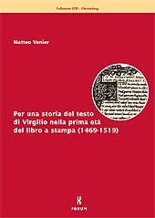 E-book, Per una storia del testo di Virgilio : nella prima età del libro a stampa, 1469-1519, Venier, Matteo, 1965-, Forum