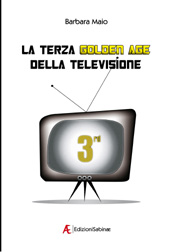 E-book, La terza golden age della televisione : autorialità, generi, modelli produttivi, Maio, Barbara, 1974-, Sabinae