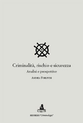 E-book, Criminalità, rischio e sicurezza : analisi e prospettive, Forlivesi, Andrea, CLUEB