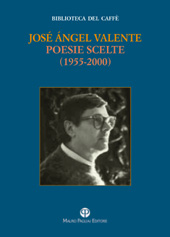 E-book, Poesie scelte : 1955-2000, Valente, José Ángel, 1929-2000, Polistampa