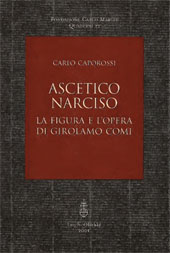 eBook, Ascetico Narciso : la figura e l'opera di Girolamo Comi, Caporossi, Carlo, L.S. Olschki
